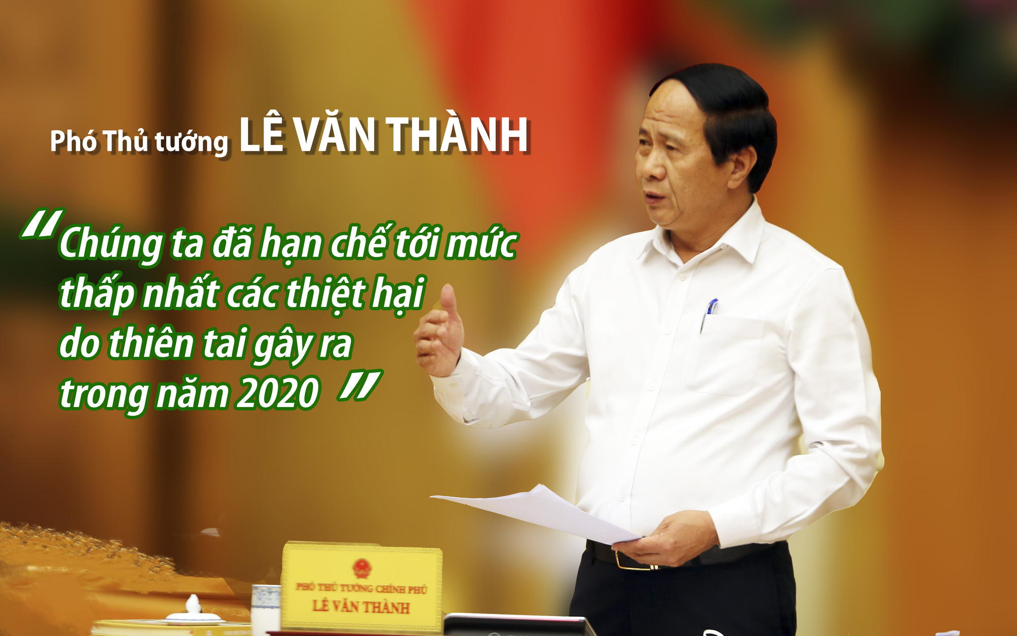 Phó Thủ tướng Lê Văn Thành: Chúng ta đã hạn chế tới mức thấp nhất các thiệt hại do thiên tai gây ra 