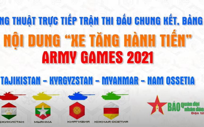 [TRỰC TIẾP] ARMY GAMES 2021: Chung kết bảng 2 nội dung “Xe tăng hành tiến” Lộ diện đối thủ của ĐT Việt Nam