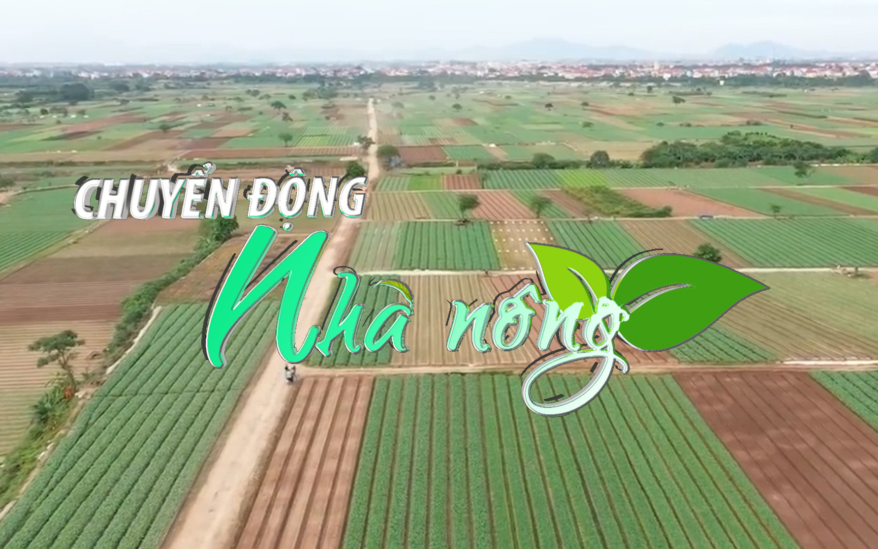 Chuyển động Nhà nông 13/2: Đưa nền nông nghiệp Việt Nam lên top đầu thế giới vào năm 2050