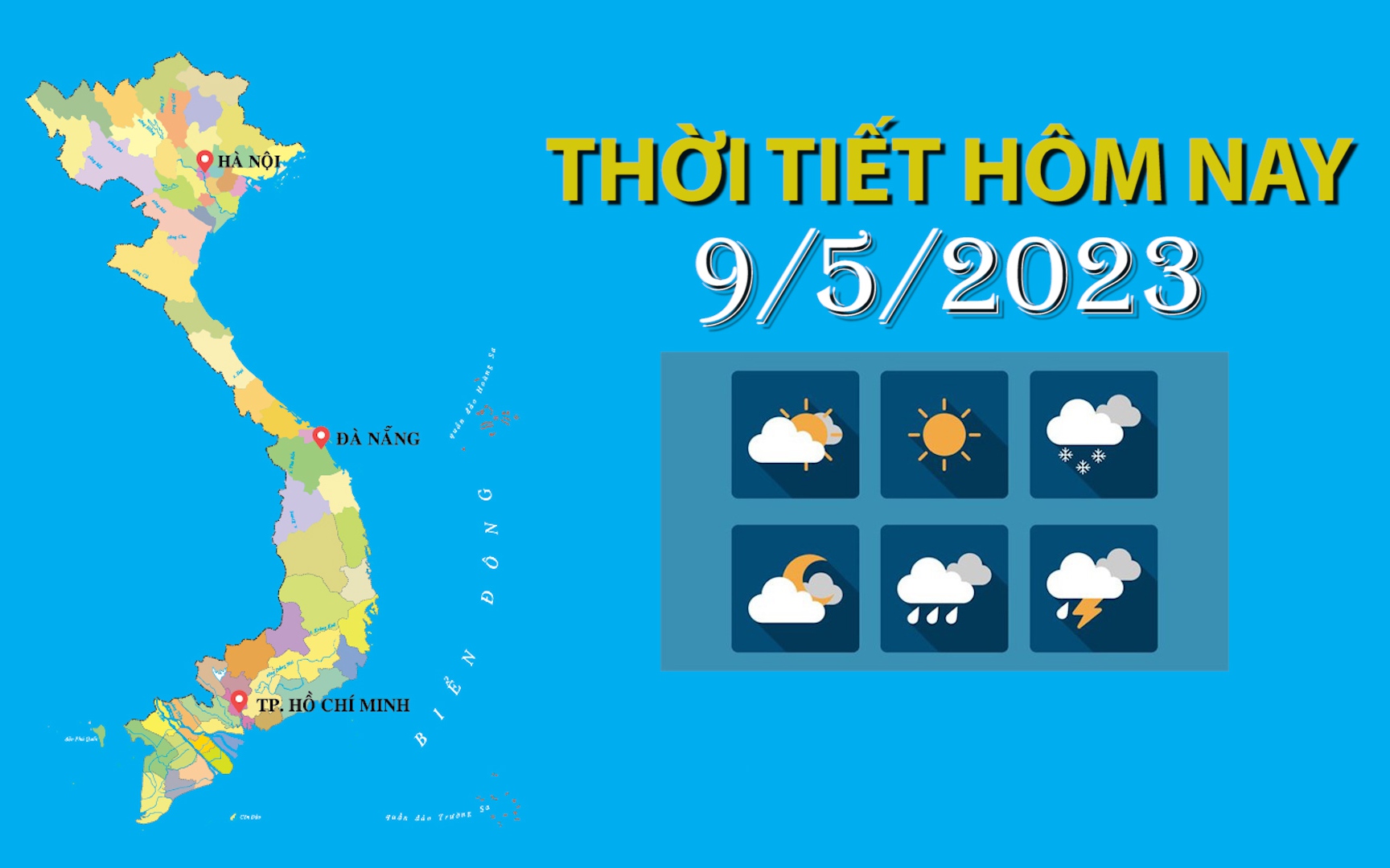 Thời tiết hôm nay 9/5/2023: Tây Bắc mưa to cục bộ, Nam Trung Bộ, Tây Nguyên và Nam Bộ chiều tối mưa vừa mưa to