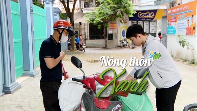 NÔNG THÔN XANH: Một ngày theo chân nhóm bạn trẻ trên "hành trình xanh" thu gom rác thải tái chế khắp Thủ đô