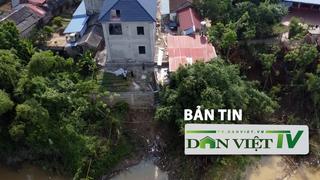 Bản tin Dân Việt TV 16/7: Sạt lở bờ sông Cầu đe dọa hàng chục hộ dân ở Thái Nguyên