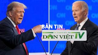 Bản tin Dân Việt TV 29/6: Tổng thống Biden thừa nhận tranh luận không tốt nhưng sẽ không từ bỏ cuộc đua vào Nhà Trắng