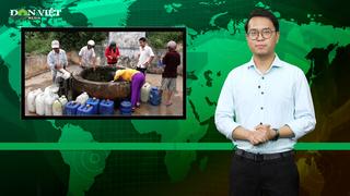 Bản tin Dân Việt Nóng 1/4: Hàng nghìn hộ dân ở Cà Mau thiếu nước, phải bỏ tiền mua nước để sinh hoạt